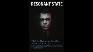 EP010: The Manchurian Candidate: From Fiction to Fact_P5