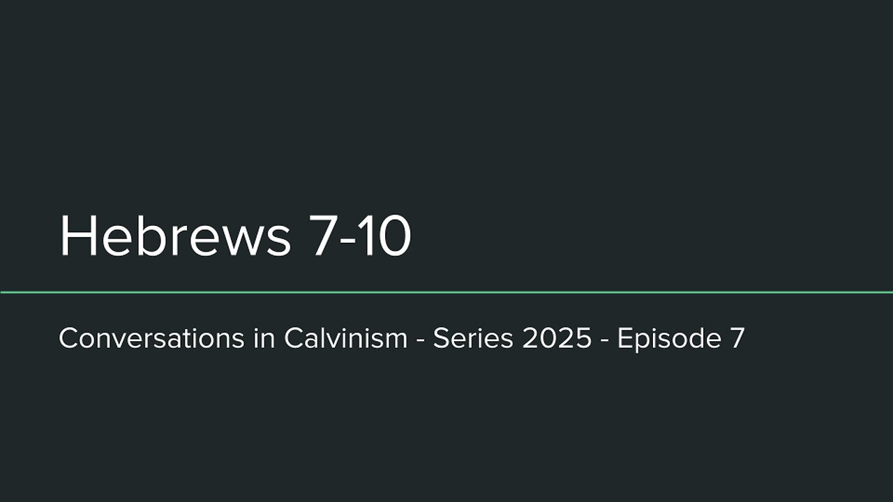 Let's Discuss Hebrews 7-10 | CIC 2025-07