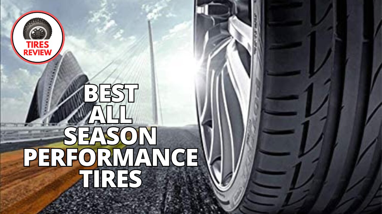 Best All Season Performance Tires for Daily Driving & Speed Lovers