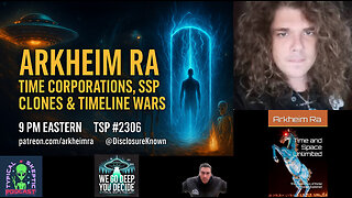 ⭐ TSP #2306 – ⭐ TSP #2306 – Checking in with Montauk Survivor, SSP, and Time Soldier - Arkheim RA