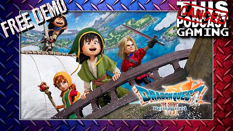 DRAGON QUEST VII REIMAGINED DEMO AVAILABLE NOW!