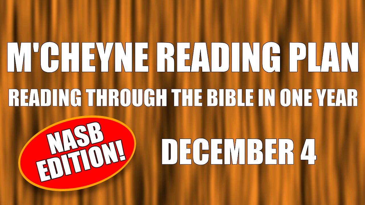 Day 338 - December 4 - Bible in a Year - NASB Edition