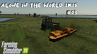 Alone In The World 2K25 | #03 | Farming Simulator 25