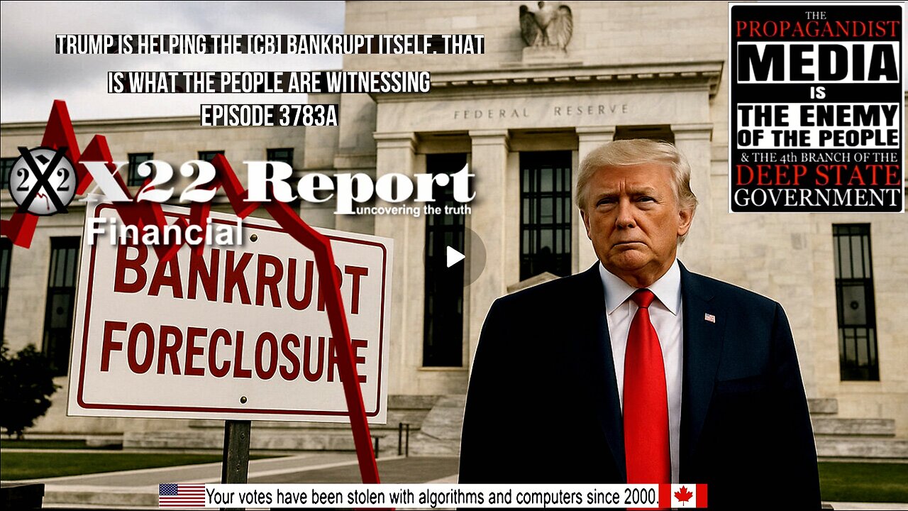 Ep 3783a - Trump Is Helping The [CB] Bankrupt Itself, That Is What The People Are Witnessing