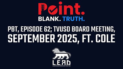 PBT, Episode 62; TVUSD Board Meeting, September 2025, ft. Cole