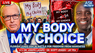 My Body, My Choice... Except Mandated Vaccines? Dr. Joseph Ladapo Fights For Health Freedom In Florida + MN Governor Candidate Dr. Scott Jensen & Jay Pea – Ask Dr. Drew