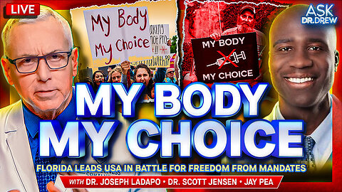 My Body, My Choice... Except Mandated Vaccines? Dr. Joseph Ladapo Fights For Health Freedom In Florida + MN Governor Candidate Dr. Scott Jensen & Jay Pea – Ask Dr. Drew