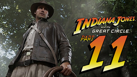 LIVE NOW!! Indiana Jones and the Great Circle - Part 11: The Boy Who Vanished