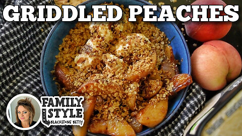 Griddled Peaches & Oats on the Blackstone Griddle