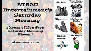 This Week On ATSAU Entertainment's Saturday Morning