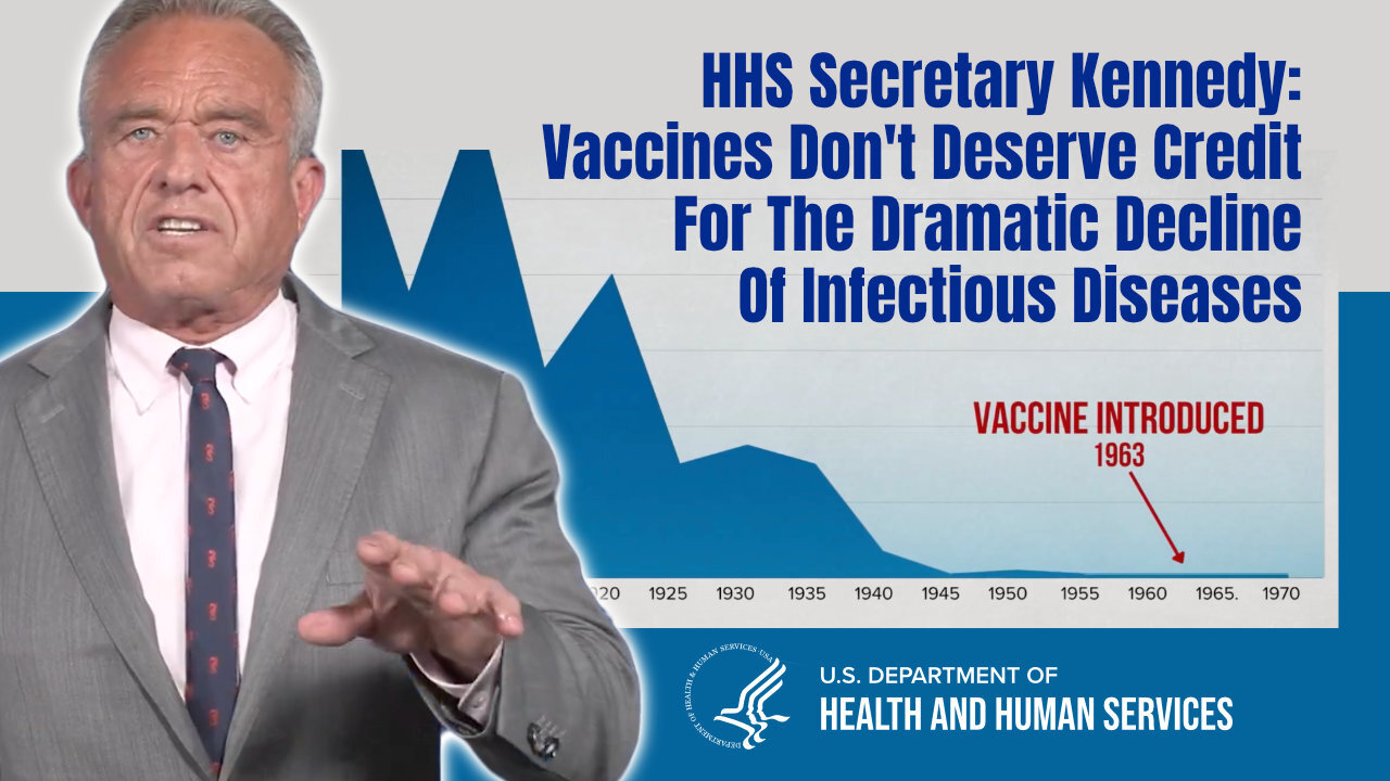 HHS Secretary Kennedy: Vaccines Don't Deserve Credit For The Dramatic Decline Of Infectious Diseases