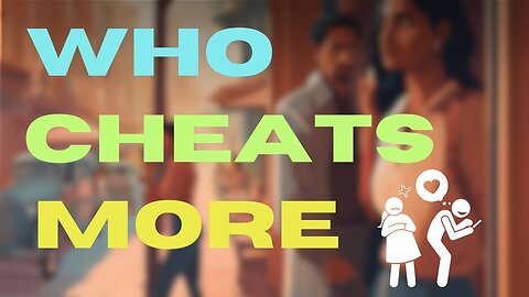 Women Or Men Cheat More & Why? 1