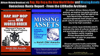 African History Podcast #5 - RAP, HIP-HOP & THE NEW WORLD ORDER and MISSING ASSETS Books
