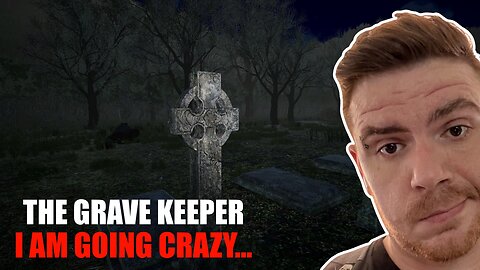 The Grave Keeper - Part 1