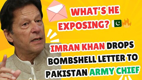 Imran Khan Drops BOMBSHELL Letter to Pakistan Army Chief – What’s He Exposing? 🇵🇰🔥