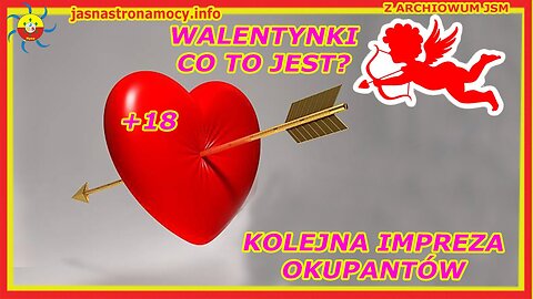 Z ARCHIWUM JSM📚 Walentynki. Co to jest? Kolejna impreza okupantów!