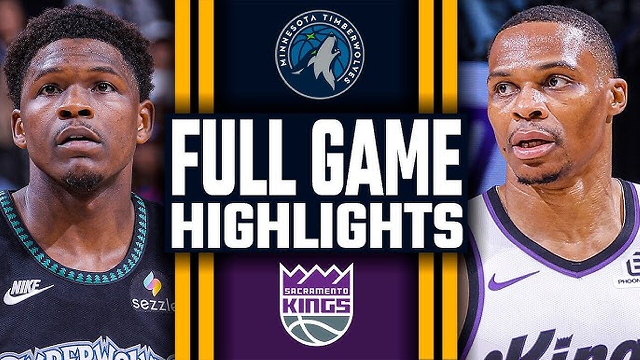 Sacramento Kings VS Minnesota Timberwolves game highlights