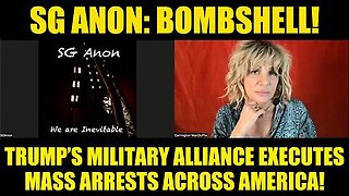 New SG Anon- Bombshell! Trump’s Military Alliance Executes MASS ARRESTS Across America!