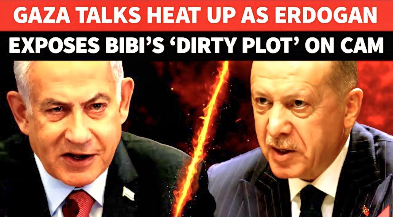 Erdogan Exposes Netanyahu As 'Biggest Anti-Peace Plot’; Israel In Total Shock