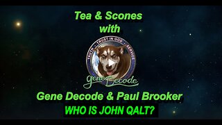 TEA & SCONES WITH GENE DECODE & PAUL BROOKER - 10TH OCTOBER. WHO IS JOHN QALT?
