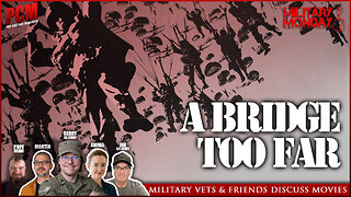 Military Veterans & Friends Discuss Great Movies | A BRIDGE TOO FAR (1977)