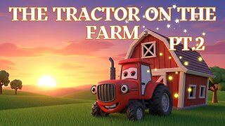 The Tractor on the Farm Pt 2 - Fun Kids Sing-A-Long