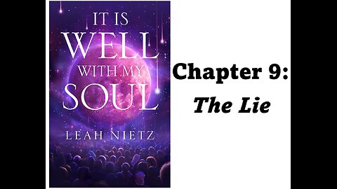 It Is Well With My Soul: Chapter 9 - The Lie