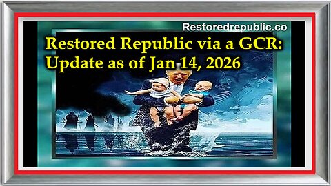Restored Republic via a GCR Update as of January 14, 2026
