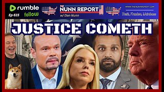 [Ep 615] Bondi, Patel, Bongino - Justice is Coming! | DOGE Self Evaluations | More Lawfare