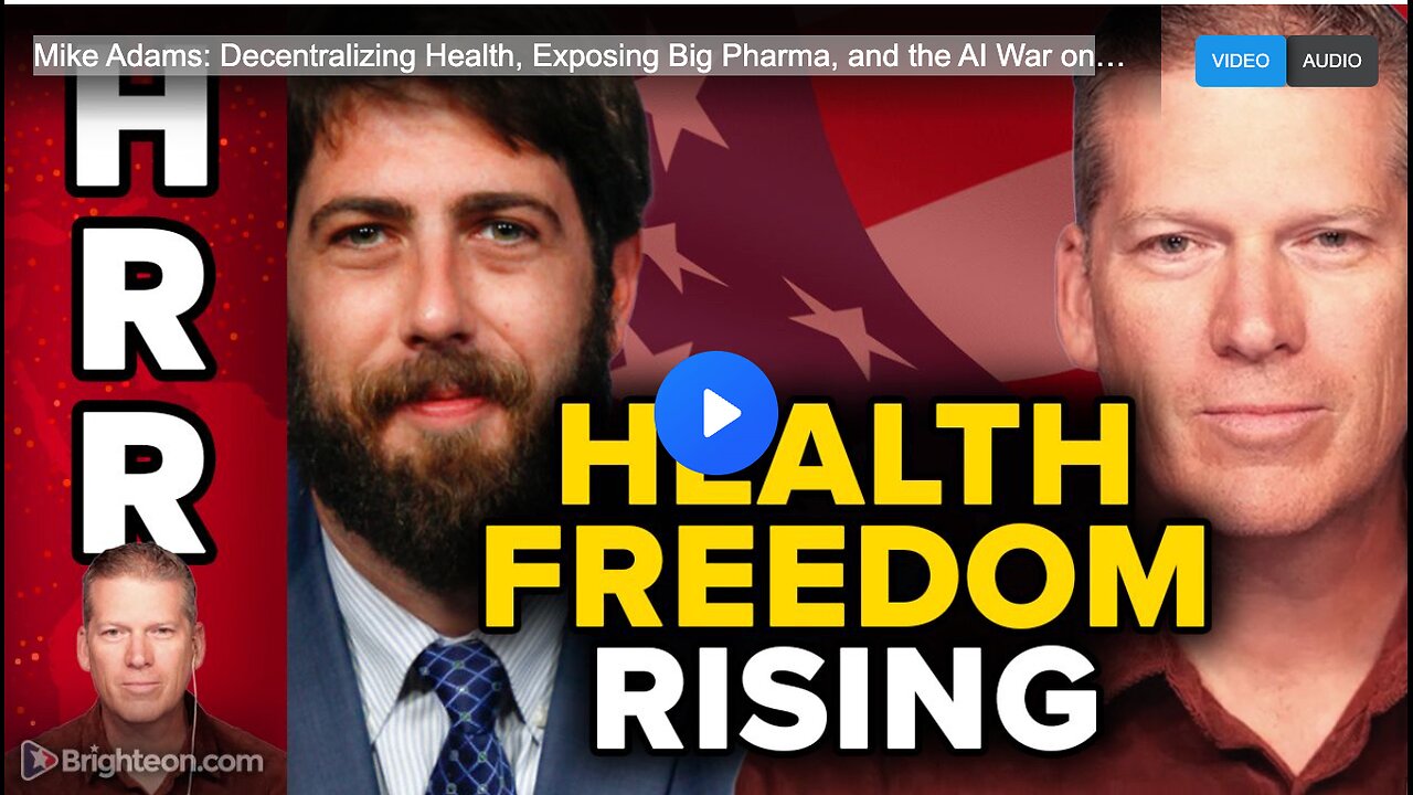 Mike Adams: Decentralizing Health, Exposing Big Pharma, and the AI War on Truth