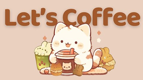Let's Enjoy Coffee 🍢1 Hour Cafe Song 🥞 Stream cafe ✨cute & relaxing music 🍪 Make Your Day Better