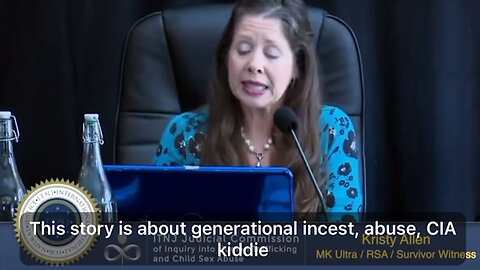 KRISTY ALLEN; MK Ultra SATANIC RITUAL ABUSE SURVIVOR~Full Testimony International Tribunal for Natural Justice, April 2018