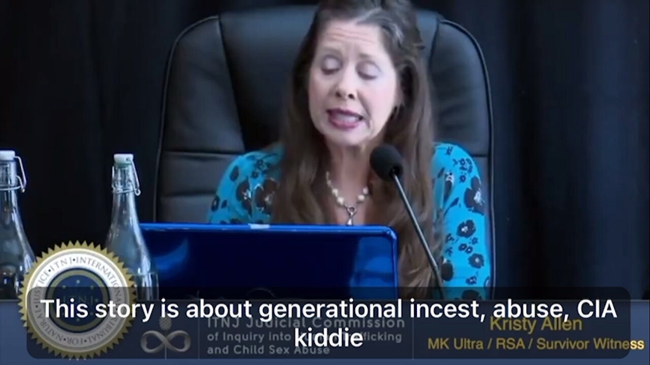 KRISTY ALLEN; MK Ultra SATANIC RITUAL ABUSE SURVIVOR~Full Testimony International Tribunal for Natural Justice, April 2018