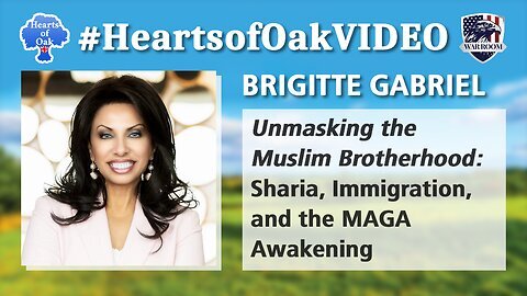 "Brigitte Gabriel - Unmasking the Muslim Brotherhood: Sharia, Immigration and a MAGA Awakening"