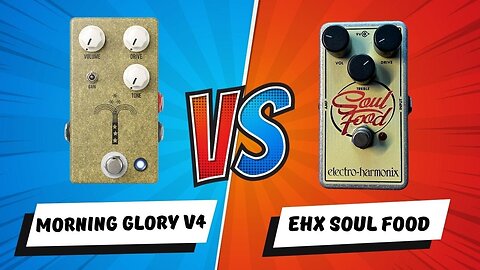 EHX Soulfood vs Morning Glory V4 - WHO WINS?!
