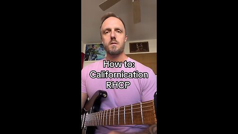How to play: Californication - RHCP