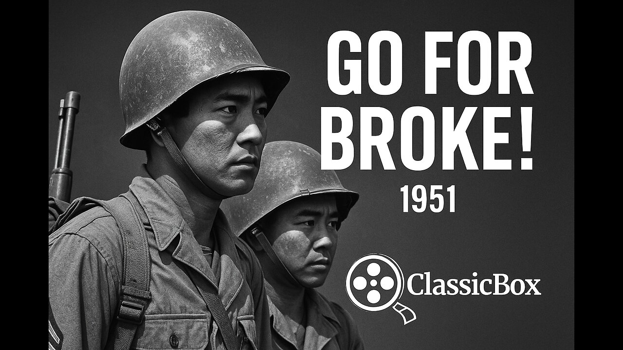 🎬 Go for Broke! (1951) – WWII Action Drama | ClassicBox