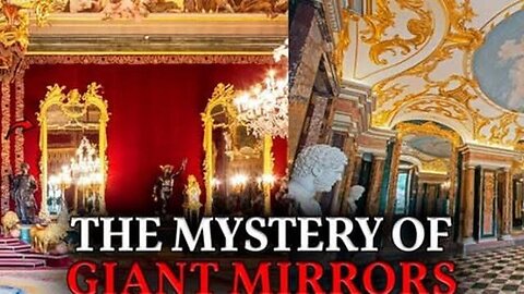 WALL-SIZED MIRRORS. Where did 18th-19th century PALACES get these technologies? - Old World Secrets