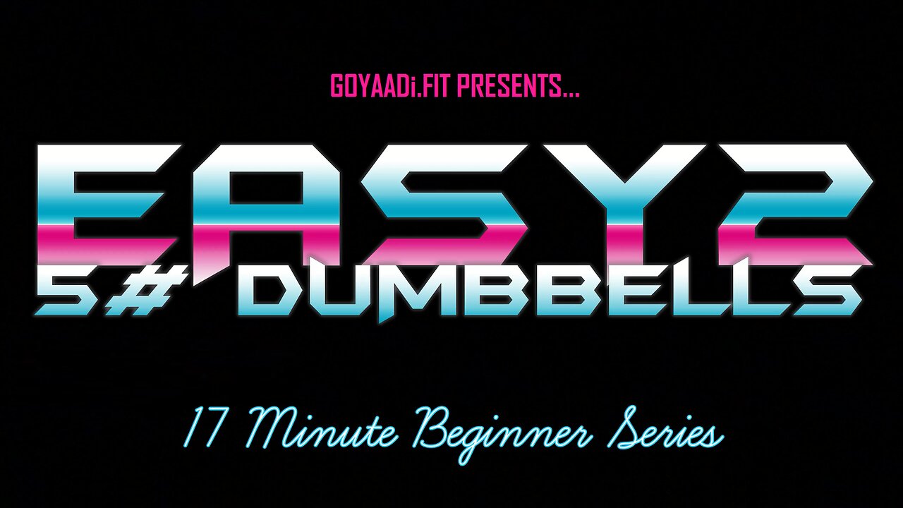 EASY 2 by GOYAADi.FIT | 17 minute beginner workout