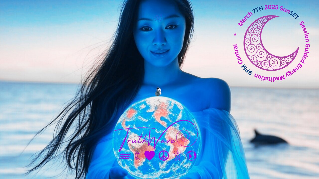 TruthWave : SunSET Energy Meditation - March 7TH 2025
