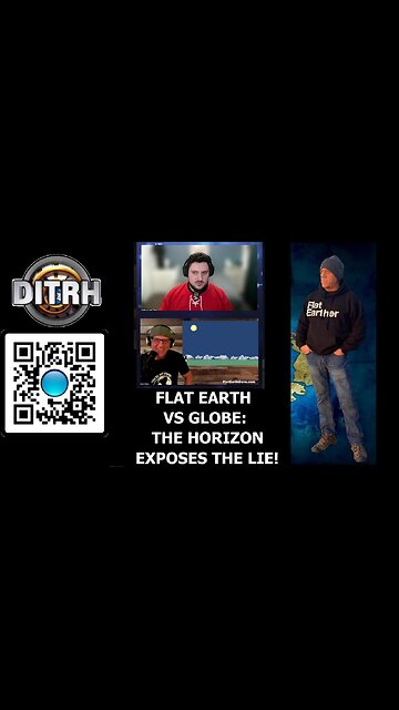 [DITRH] Flat Earth vs Globe: The Horizon EXPOSES the Lie! - Hijacking Perspective