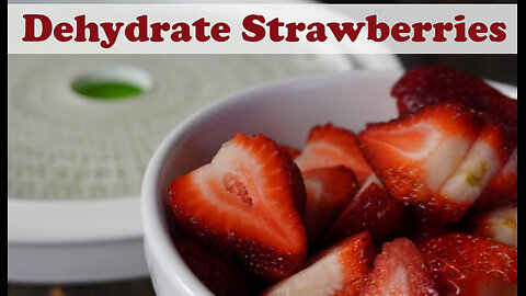 How to Dehydrate Strawberries