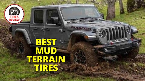 Best Mud Terrain Tires | Top Off-Road Picks for Tough Trails