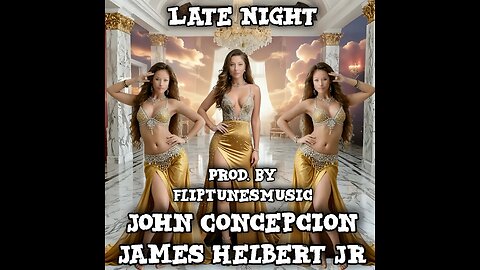 Late Night Featuring John Concepcion (Produced By FlipTunesMusic)