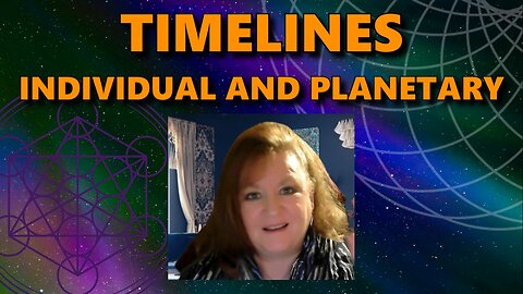 Timelines - Individual and Planetary