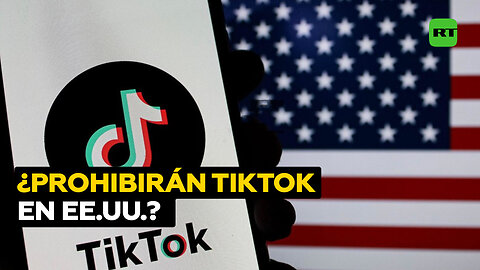 ¿TikTok, a punto de ser prohibido en EE.UU.?