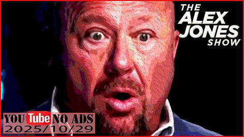 ALEX JONES (NO ADS) 2025/10/29 FULL SHOW https://youtu.be/ZaZN2oHGyeQ