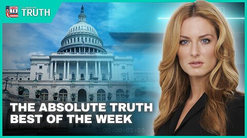 The Absolute Truth Best of The Week