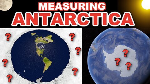 Measuring ANTARCTICA on a Flat Earth