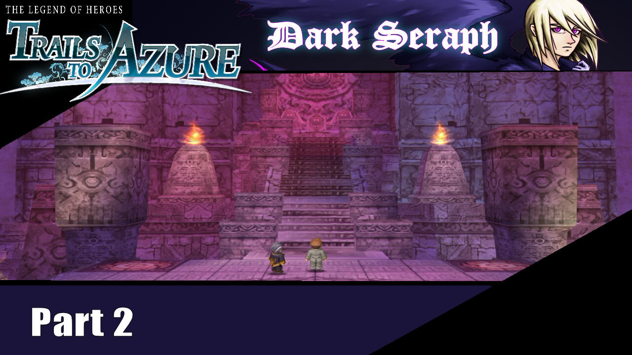 Let's Play, The Legend of Heroes, Trails to Azure, Part 2, Traces of D